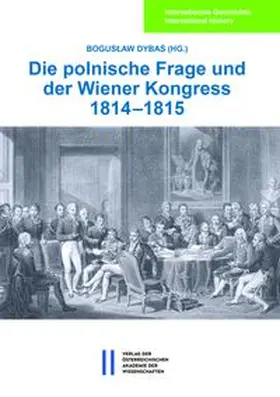 Dybas |  Die polnische Frage und der Wiener Kongress 1814–1815 | Buch |  Sack Fachmedien