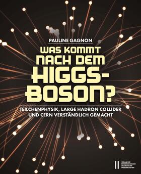 Gagnon | Was kommt nach dem Higgs-Boson? | E-Book | sack.de