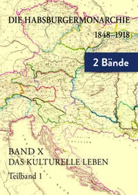 Gottsmann |  Die Habsburgermonarchie 1848-1918 / Das kulturelle Leben. Akteure – Tendenzen - Ausprägungen | Buch |  Sack Fachmedien