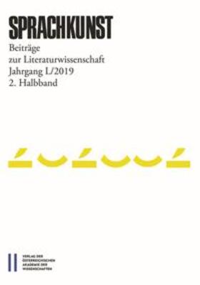 Höller / Leitgeb / Rösner | Sprachkunst. Beiträge zur Literaturwissenschaft / Sprachkunst 50/2019 2. Halbband | Buch | 978-3-7001-8698-4 | sack.de