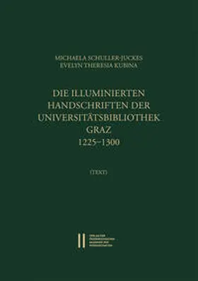  Die illuminierten Handschriften der Universitätsbibliothek Graz 1225-1300 | Buch |  Sack Fachmedien