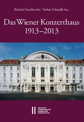 Kurdiovsky / Schmidl |  Das Wiener Konzerthaus 1913–2013 | eBook | Sack Fachmedien