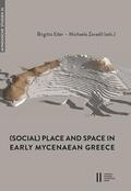 Eder / Zavadil |  (Social) Place and Space in Early Mycenaean Greece | Buch |  Sack Fachmedien
