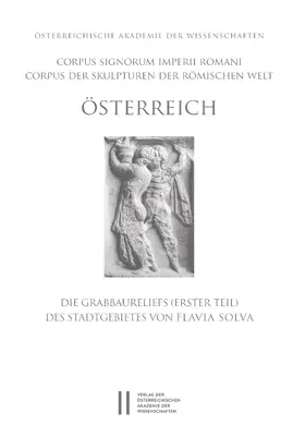 Pochmarski |  Die Grabbaureliefs (erster Teil) des Stadtgebietes von Flavia Solva | eBook | Sack Fachmedien