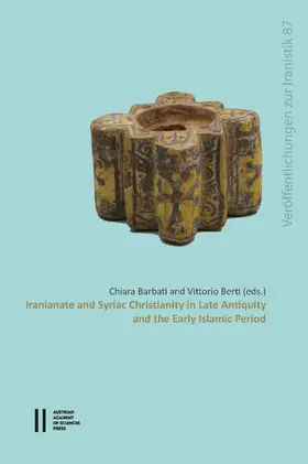 Barbati / Berti |  Iranianate and Syriac Christianity in Late Antiquity and the Early Islamic Period | eBook | Sack Fachmedien