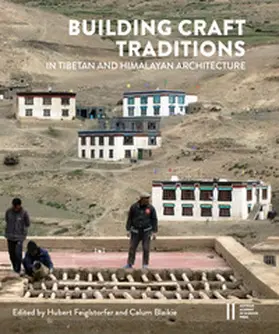 Feiglstorfer / Blaikie |  Building Craft Traditions in Tibetan and Himalayan Architecture | Buch |  Sack Fachmedien