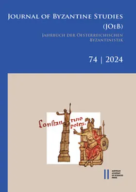 Erismann / Gastgeber / Preiser-Kapeller |  Journal of Byzantine Studies, Vol. 74/2024 / Jahrbuch der Österreichischen Byzantinistik, Band 74/2024 | Buch |  Sack Fachmedien