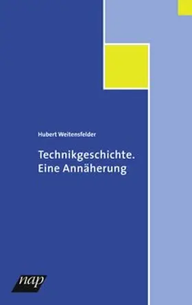 Weitensfelder |  Technikgeschichte | Buch |  Sack Fachmedien