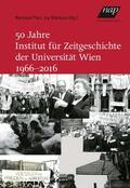 Perz / Markova |  50 Jahre Institut für Zeitgeschichte der Universität Wien 1966-2016 | Buch |  Sack Fachmedien