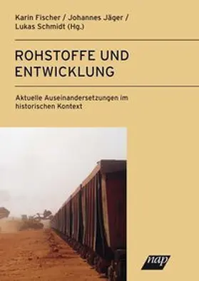 Fischer / Jäger / Schmidt |  Rohstoffe und Entwicklung | Buch |  Sack Fachmedien