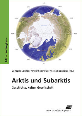 Saxinger / Schweitzer / Donecker |  Arktis und Subarktis | Buch |  Sack Fachmedien