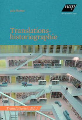 Richter | Richter, J: Translationshistoriographie  Bd.1 | Buch | 978-3-7003-2130-9 | sack.de