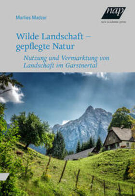 Madzar | Wilde Landschaft - gepflegte Natur | Buch | 978-3-7003-2131-6 | sack.de