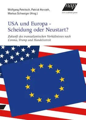 Horvath / Petritsch / Schweiger |  USA und Europa - Scheidung oder Neustart? | Buch |  Sack Fachmedien