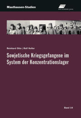 Otto / Keller |  Sowjetische Kriegsgefangene im System der Konzentrationslager | Buch |  Sack Fachmedien