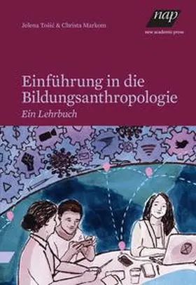 Markom / Tošic |  Einführung in die Bildungsanthropologie | Buch |  Sack Fachmedien