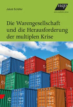 Schäfer |  Die Warengesellschaft und die Herausforderung der multiplen Krise | Buch |  Sack Fachmedien