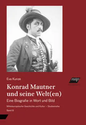 Kunze |  Konrad Mautner und seine Welt(en) | Buch |  Sack Fachmedien