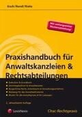 Koch / Rendl / Riehs |  Praxishandbuch für Anwaltskanzleien und Rechtsabteilungen | Buch |  Sack Fachmedien