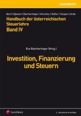 Tumpel / Djanani / Eberhartinger | Handbuch der Österreichischen Steuerlehre Band IV - Investition, Finanzierung und Steuern | Buch | 978-3-7007-4650-8 | sack.de