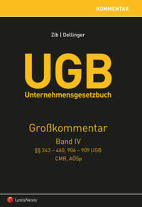 Zib / Dellinger / Abazagic | UGB Großkommentar / UGB Unternehmensgesetzbuch Kommentar - Band IV | Buch | 978-3-7007-4672-0 | sack.de