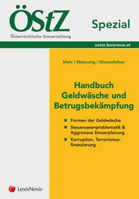 Mahr / Wakounig / Wiesenfellner |  ÖStZ Spezial - Handbuch Geldwäsche und Betrugsbekämpfung | Buch |  Sack Fachmedien