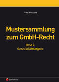 Fritz / Perktold |  Mustersammlung zum GmbH-Recht, Band II - Gesellschaftsorgane | Buch |  Sack Fachmedien