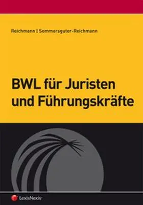 Reichmann / Sommersguter-Reichmann |  BWL für Juristen und Führungskräfte | Buch |  Sack Fachmedien