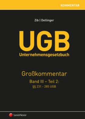 Zib / Dellinger / Baumüller |  UGB Großkommentar / UGB Unternehmensgesetzbuch Kommentar - Band III/Teil 2 | Buch |  Sack Fachmedien