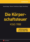 Renner / Stöger / Schellmann |  Die Körperschaftsteuer KStG 1988 - Jubiläumsausgabe | Buch |  Sack Fachmedien
