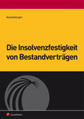 Anzenberger |  Die Insolvenzfestigkeit von Bestandverträgen | Buch |  Sack Fachmedien