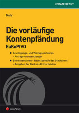 Mohr | Die vorläufige Kontenpfändung | Buch | 978-3-7007-5848-8 | sack.de