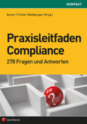 Sartor / Freiler-Waldburger / Bauer | Praxisleitfaden Compliance | Buch | 978-3-7007-6035-1 | sack.de