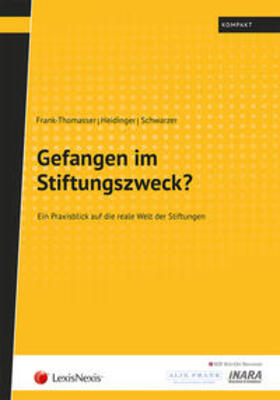 Heidinger / Frank-Thomasser / Schwarzer | Gefangen im Stiftungszweck? | Buch | 978-3-7007-6125-9 | sack.de