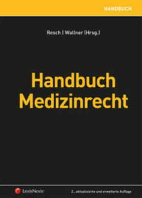 Birklbauer / Resch / Bürger | Handbuch Medizinrecht | Buch | sack.de