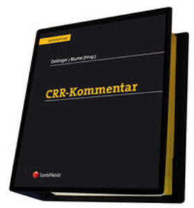 Dellinger / Blume / Broucek | CRR-Kommentar | Loseblattwerk | sack.de