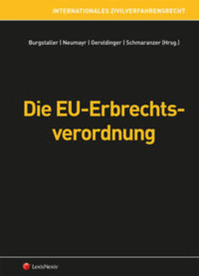 Burgstaller / Schmaranzer / Geroldinger |  Die EU-Erbrechtsverordnung | Buch |  Sack Fachmedien