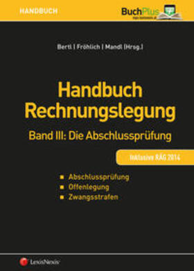 Altenburger / Bertl / Djanani | Handbuch Rechnungslegung, Band III: Die Abschlussprüfung | Buch | 978-3-7007-6222-5 | sack.de