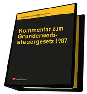 Arnold / Pampel / Hristov |  Kommentar zum Grunderwerbsteuergesetz 1987 | Loseblattwerk |  Sack Fachmedien