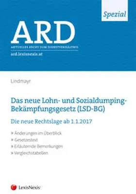 Lindmayr |  Das neue Lohn- und Sozialdumping-Bekämpfungsgesetz (LSD-BG) | Buch |  Sack Fachmedien