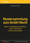 Fritz / Taub / Klement |  Mustersammlung zum GmbH-Recht / Mustersammlung zum GmbH-Recht, Band IV - Beendigung, Umgründung, "GmbH" international, Unternehmensverträge | Buch |  Sack Fachmedien