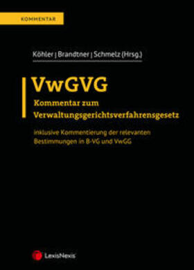 Köhler / Brandtner / Schmelz |  VwGVG | Buch |  Sack Fachmedien