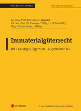 Thiele / Seiser / Haybäck | Immaterialgüterrecht (Skriptum) - Bd I | Buch | 978-3-7007-6610-0 | sack.de