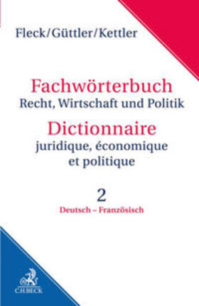 Fleck / Güttler / Kettler | Wörterbuch Recht, Wirtschaft, Politik | Buch | 978-3-7007-6783-1 | sack.de