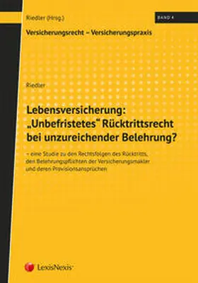 Riedler |  Lebensversicherung: „Unbefristetes“ Rücktrittsrecht bei unzureichender Belehrung? | Buch |  Sack Fachmedien