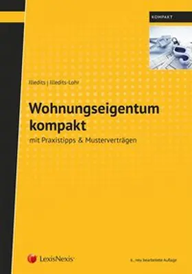 Illedits / Illedits-Lohr | Wohnungseigentum kompakt | Buch | 978-3-7007-6901-9 | sack.de