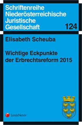 Scheuba |  Wichtige Eckpunkte der Erbrechtsreform 2015 | Buch |  Sack Fachmedien
