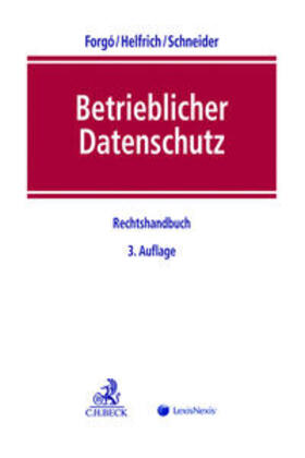 Forgó / Helfrich / Schneider | Betrieblicher Datenschutz | Buch | 978-3-7007-7169-2 | sack.de