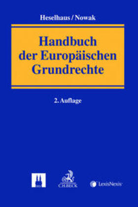 Heselhaus / Nowak / Baldus | Handbuch der Europäischen Grundrechte | Buch | sack.de