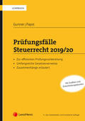 Gurtner / Papst |  Prüfungsfälle Steuerrecht 2019/20 (f. Österreich) | Buch |  Sack Fachmedien
